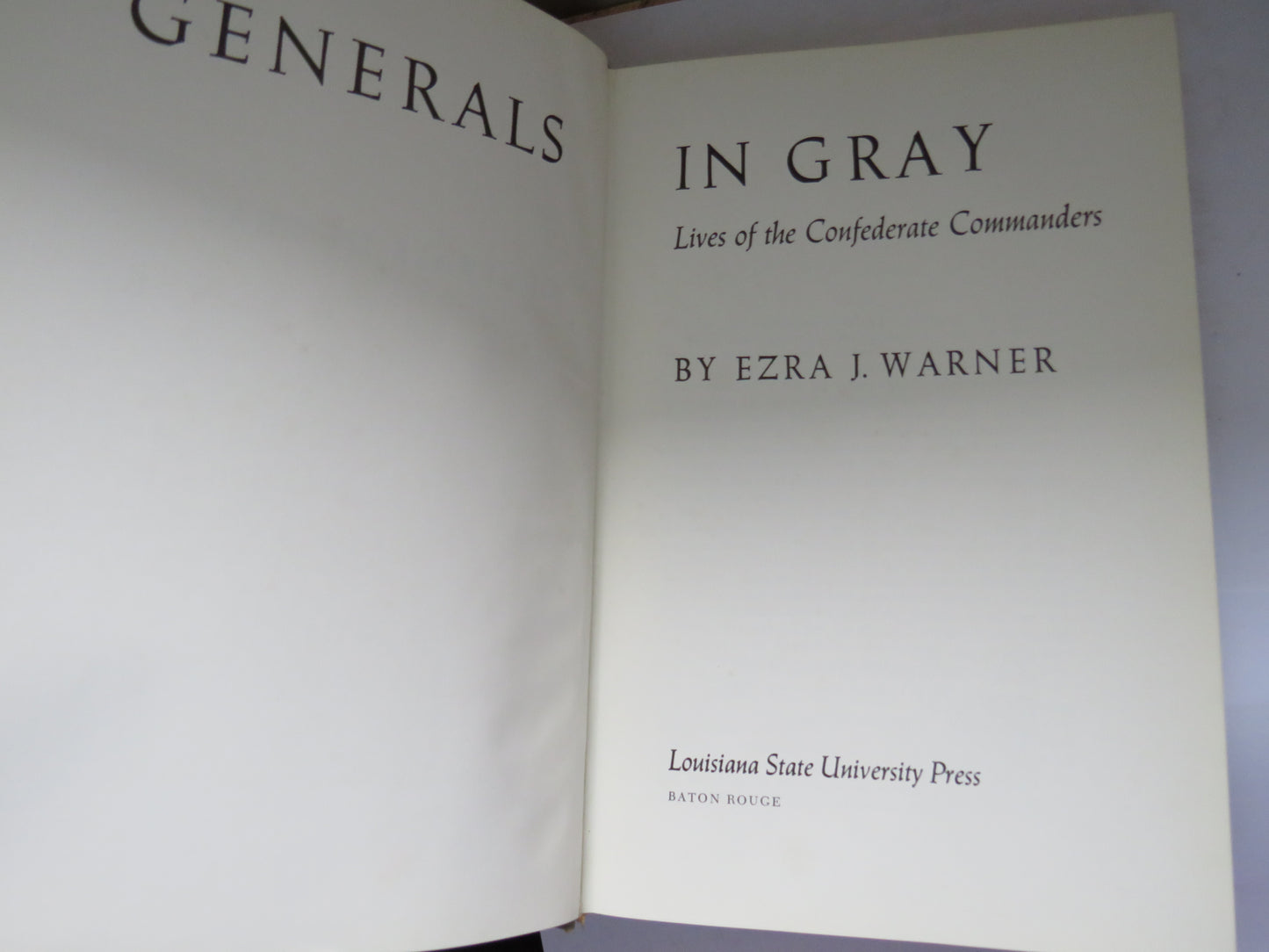 Generals In Gray Lives of the Confederate Commanders By Ezra J. Warner 1970