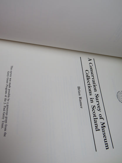 A Conservation Survey of Museum Collections In Scotland By Brian Ramer 1989