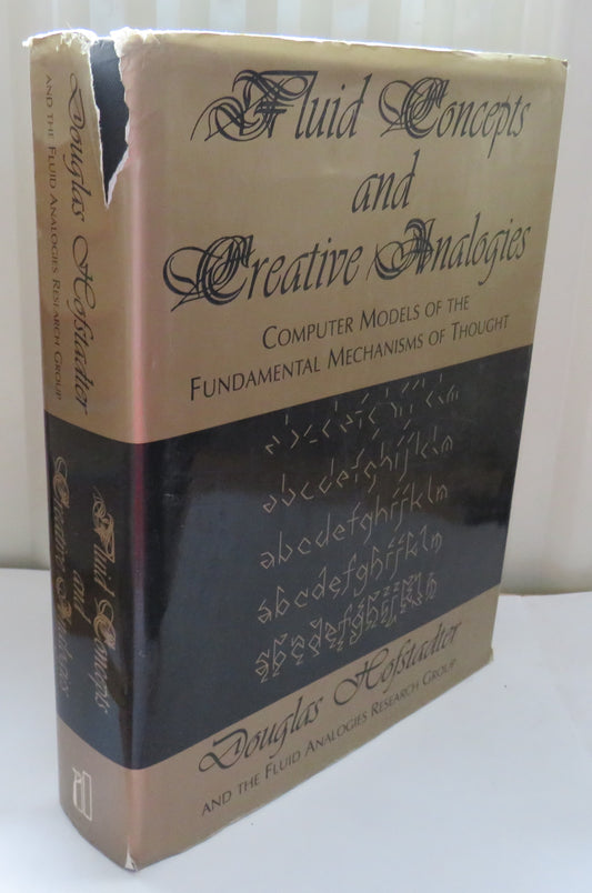 Fluid Concepts and Creative Analogies Computer Models of the Fundamental Mechanisms of Thought 1995