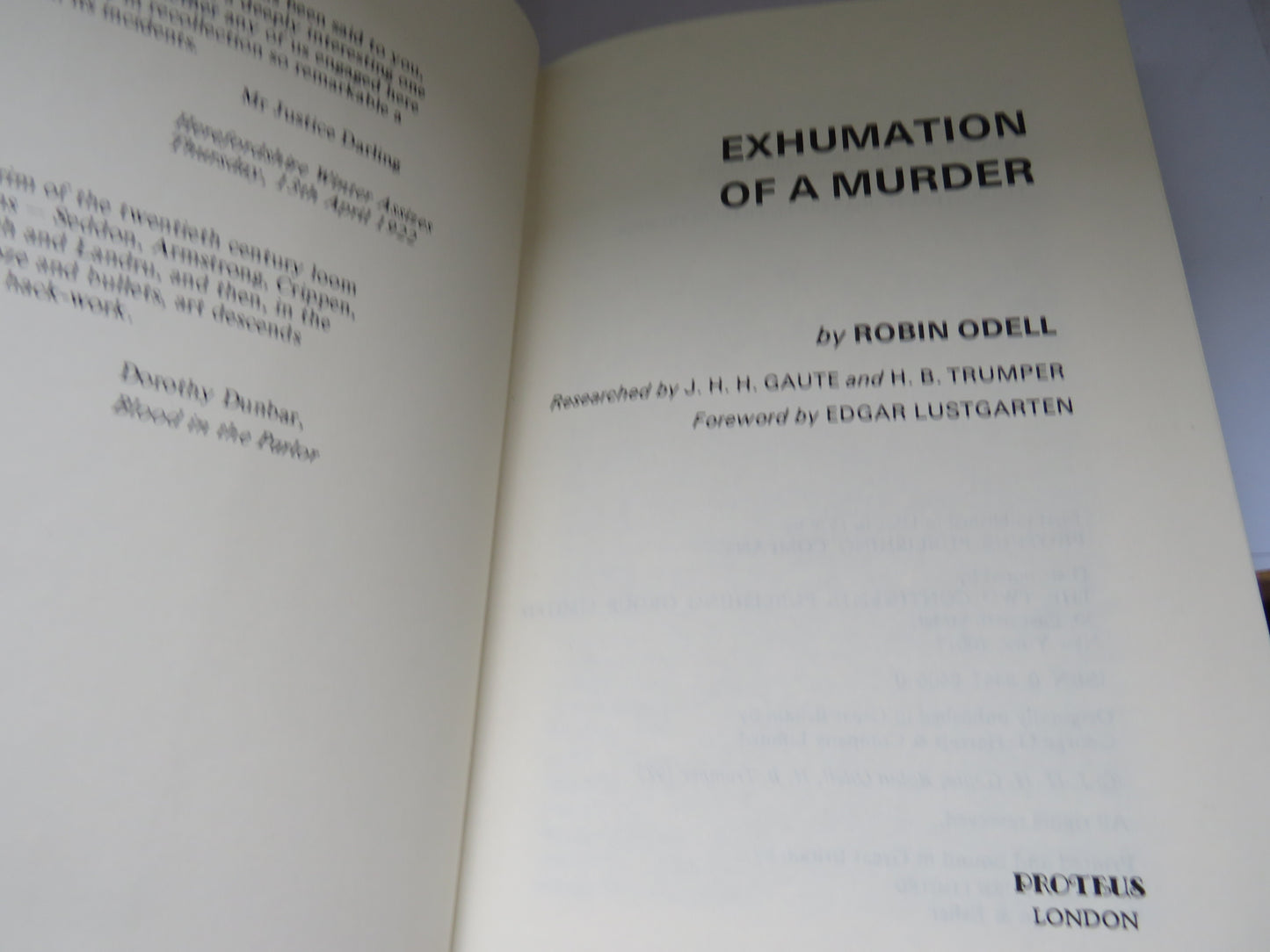 Exhumation of a Murder The Crimes, Trial and Execution of a Perfect English Gentleman By Robin Odell 1978