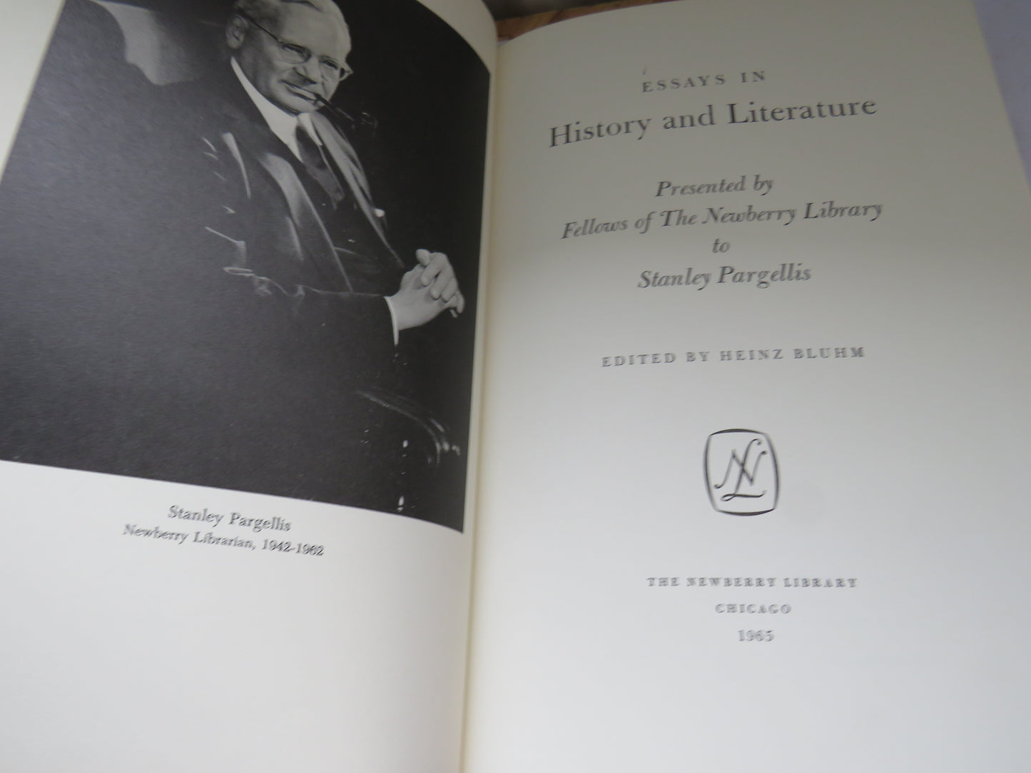 Essays In History and Literature Presented By Fellows of the Newberry Library To Stanley Pargellis Edited By Heinz Bluhm 1965