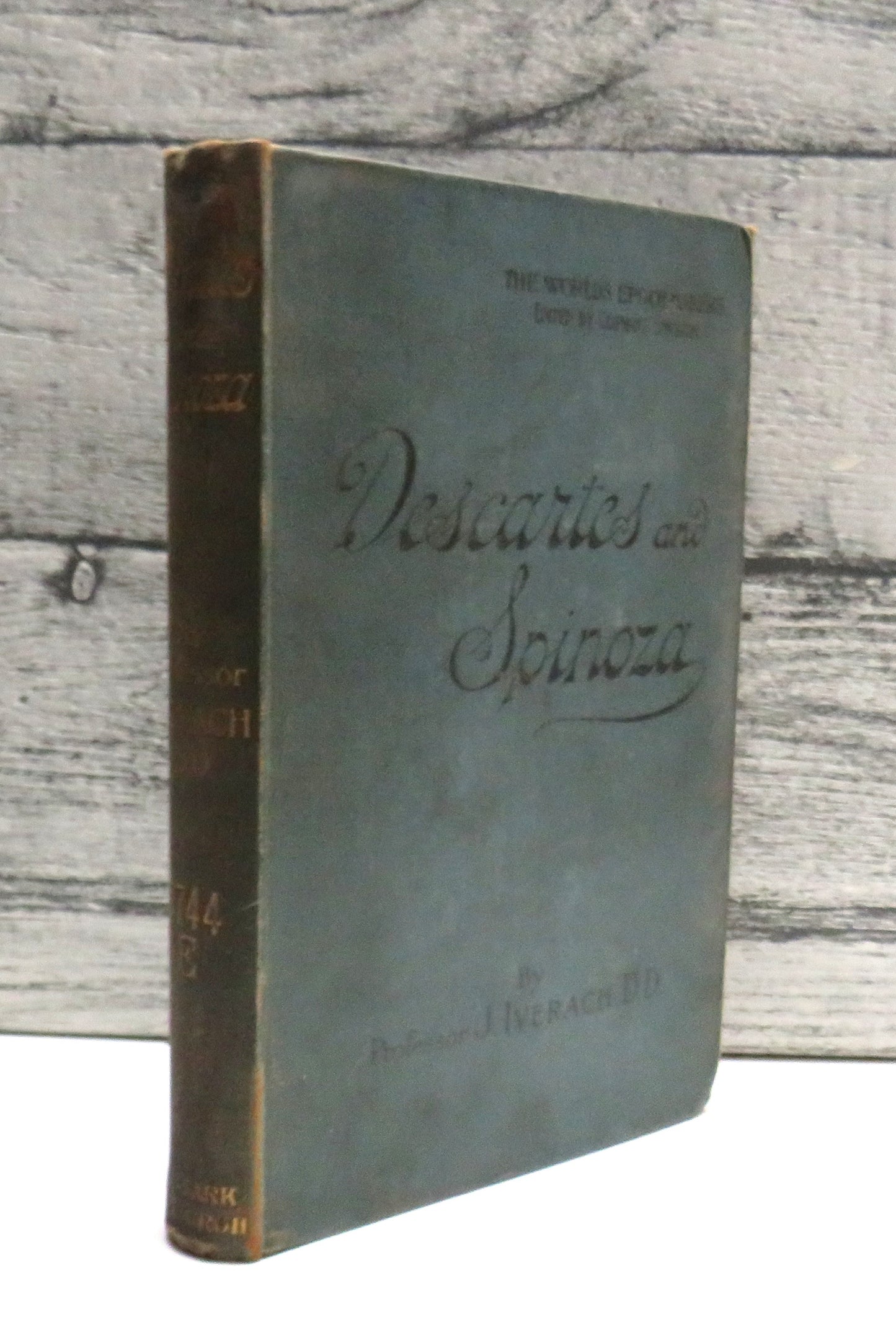 Descartes, Spinoza and The New Philosophy By James Iverach 1904