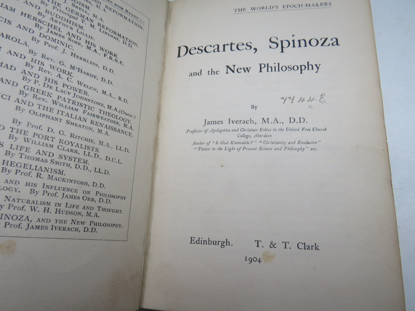 Descartes, Spinoza and The New Philosophy By James Iverach 1904