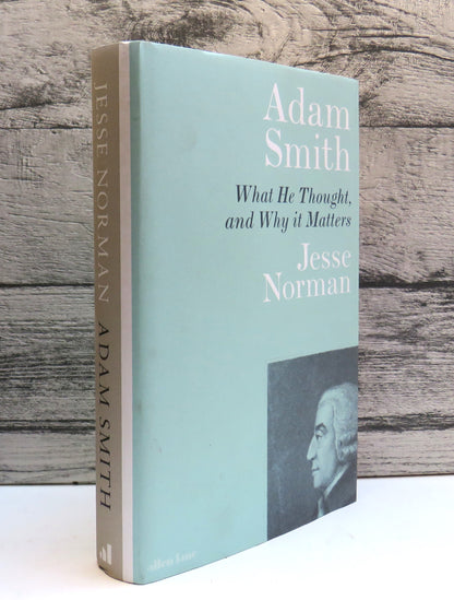 Adam Smith What He Thought, and Why It Matters By Jesse Norman 2018 book front cover