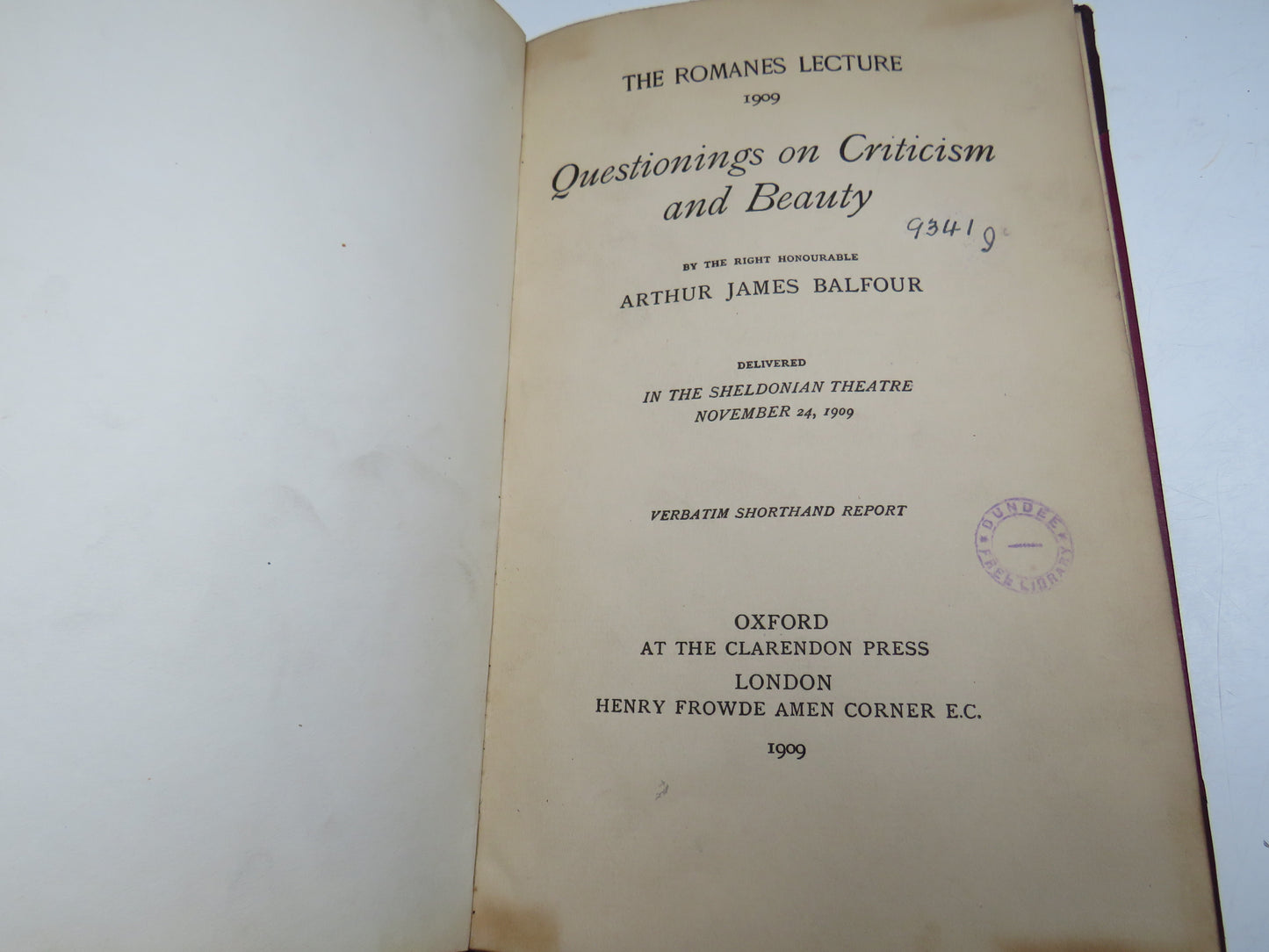 The Romanes Lecture 1909 Questionings On Criticism and Beauty By Arthur James Balfour