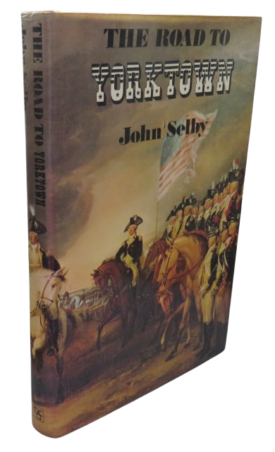 The Road To Yorktown By John Selby 1976