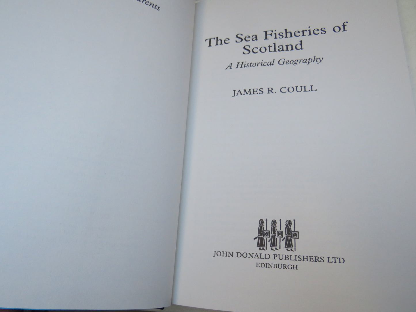 The Sea Fisheries of Scotland A Historical Geography By James R. Coull 1996