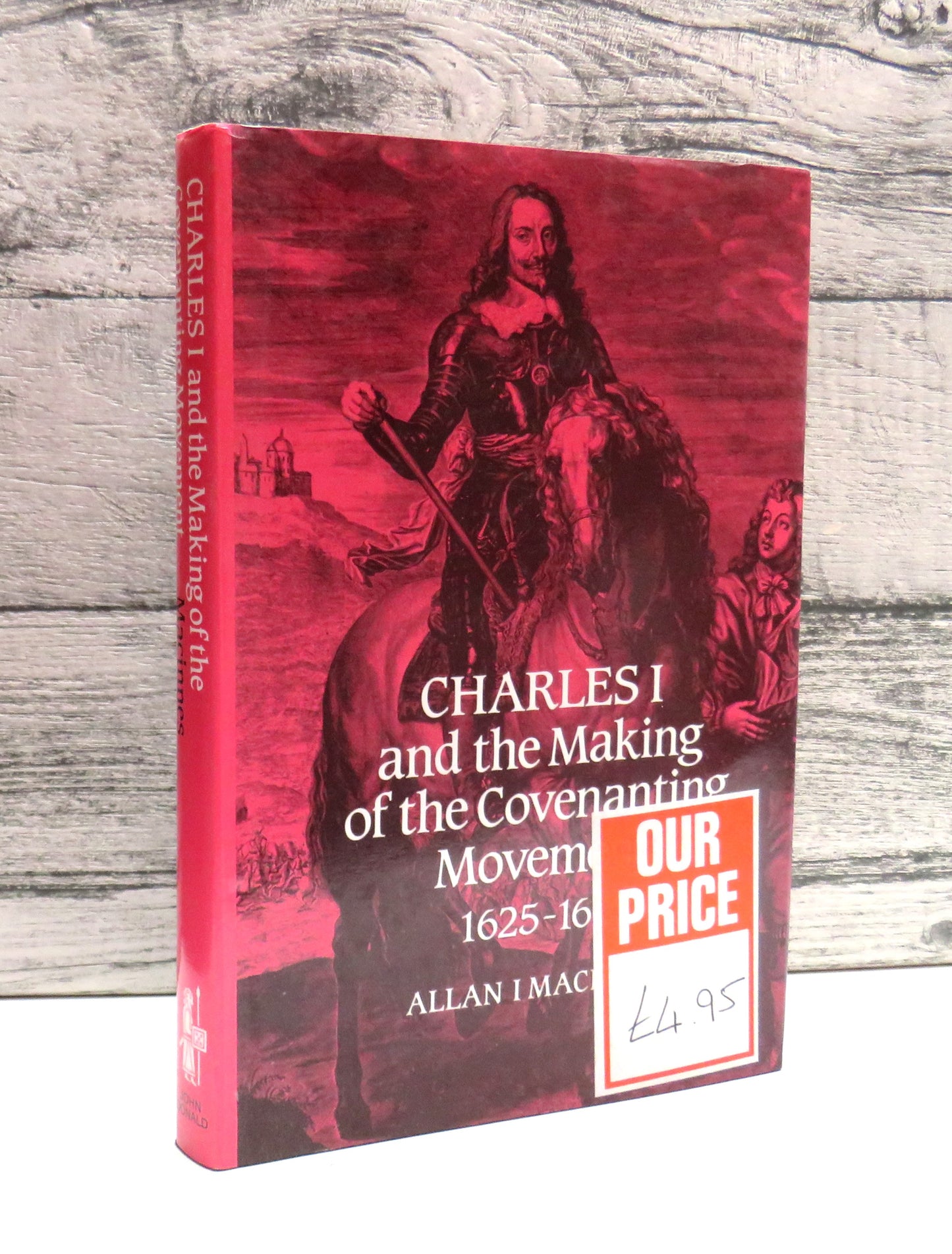 Charles I and The Making Of The Covenanting Movement 1625-1641 By Allan I. MaCinnes 1991