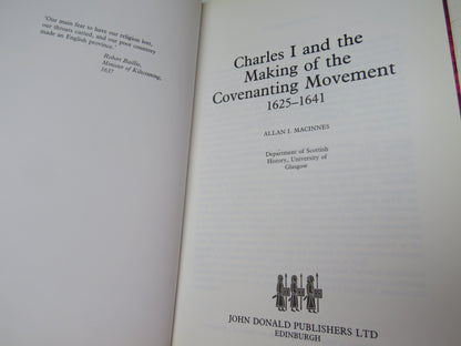 Charles I and The Making Of The Covenanting Movement 1625-1641 By Allan I. MaCinnes 1991