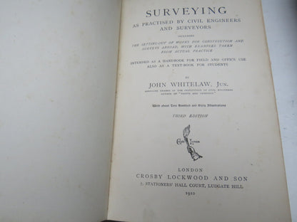 Surveying As Practised By Civil Engineers and Surveyors By John Whitelaw 1910