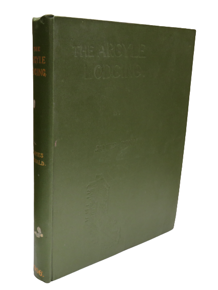 The Story of the Argyle Lodging by James Ronald, 1906