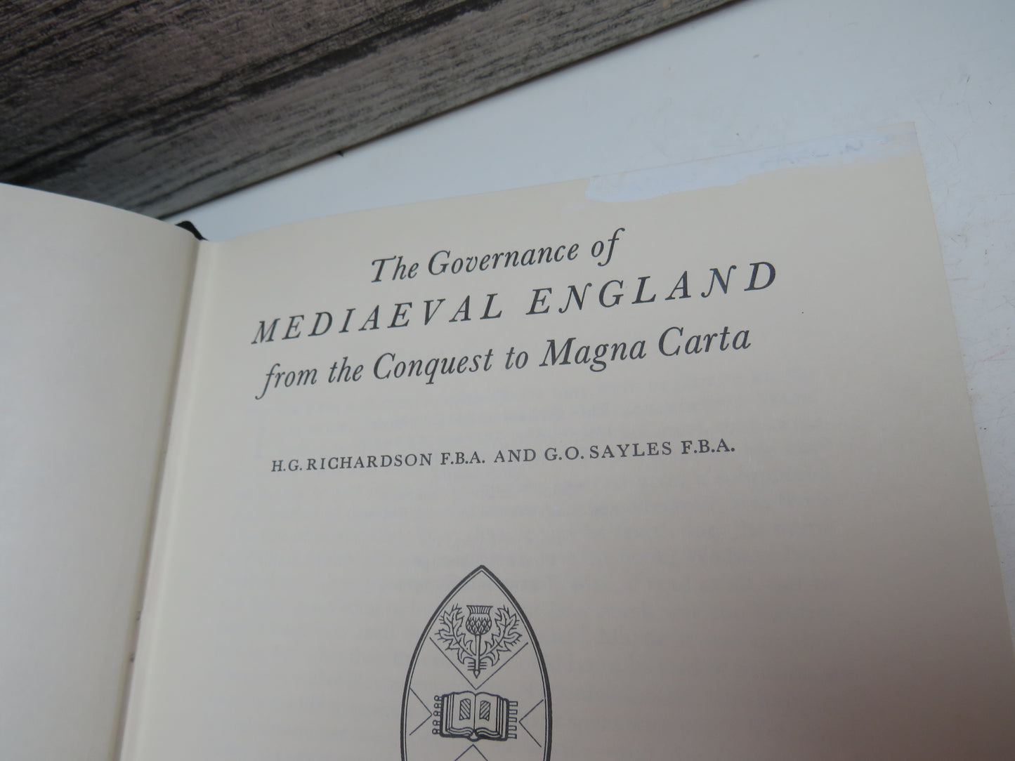 The Governance of Mediaeval England From The Conquest To Magna Carta By H.G. Richardson and G.O. Sayles 1974