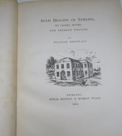 Auld Biggins of Stirling, It Closes, Wynds, and Neebour Villages by William Drysdale, 1904 book image 4