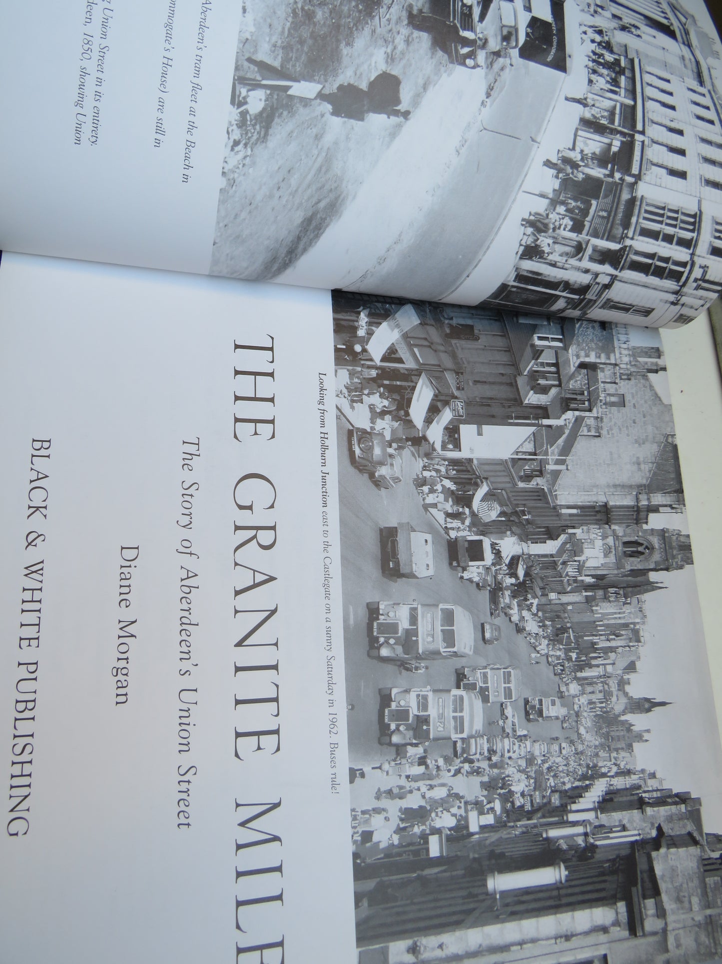 The Granite Mile The Story of Aberdeen's Union Street By Diane Morgan 2008