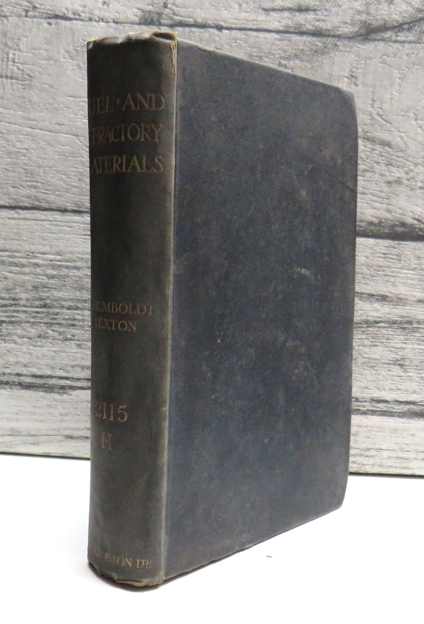 Fuel and Refractory Materials By A. Humboldt Sexton 1909