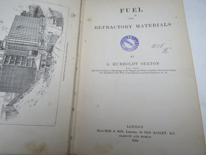 Fuel and Refractory Materials By A. Humboldt Sexton 1909
