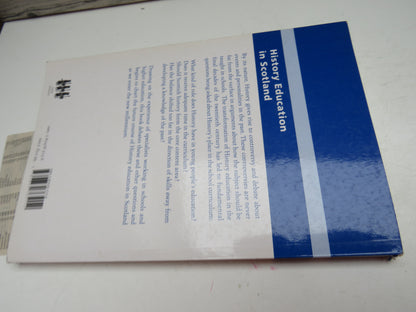 History Education In Scotland Into The New Millennium Edited By Peter Hillis 1999