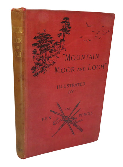 "Mountain Moor and Loch" Illustrated By Pen and Pencil On the Route Of The West Highland Railway 189 book front cover