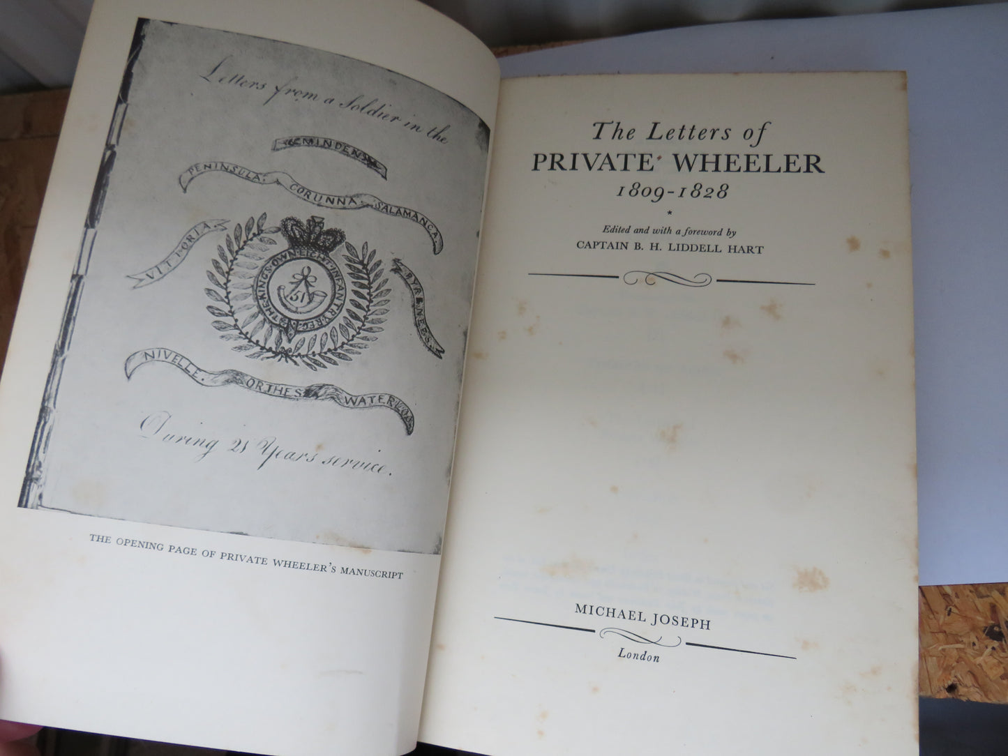The Letters of Private Wheeler 1809-1828 Edited and With A Foreword By Captain B. H. Liddell Hart 1951 1st Edition