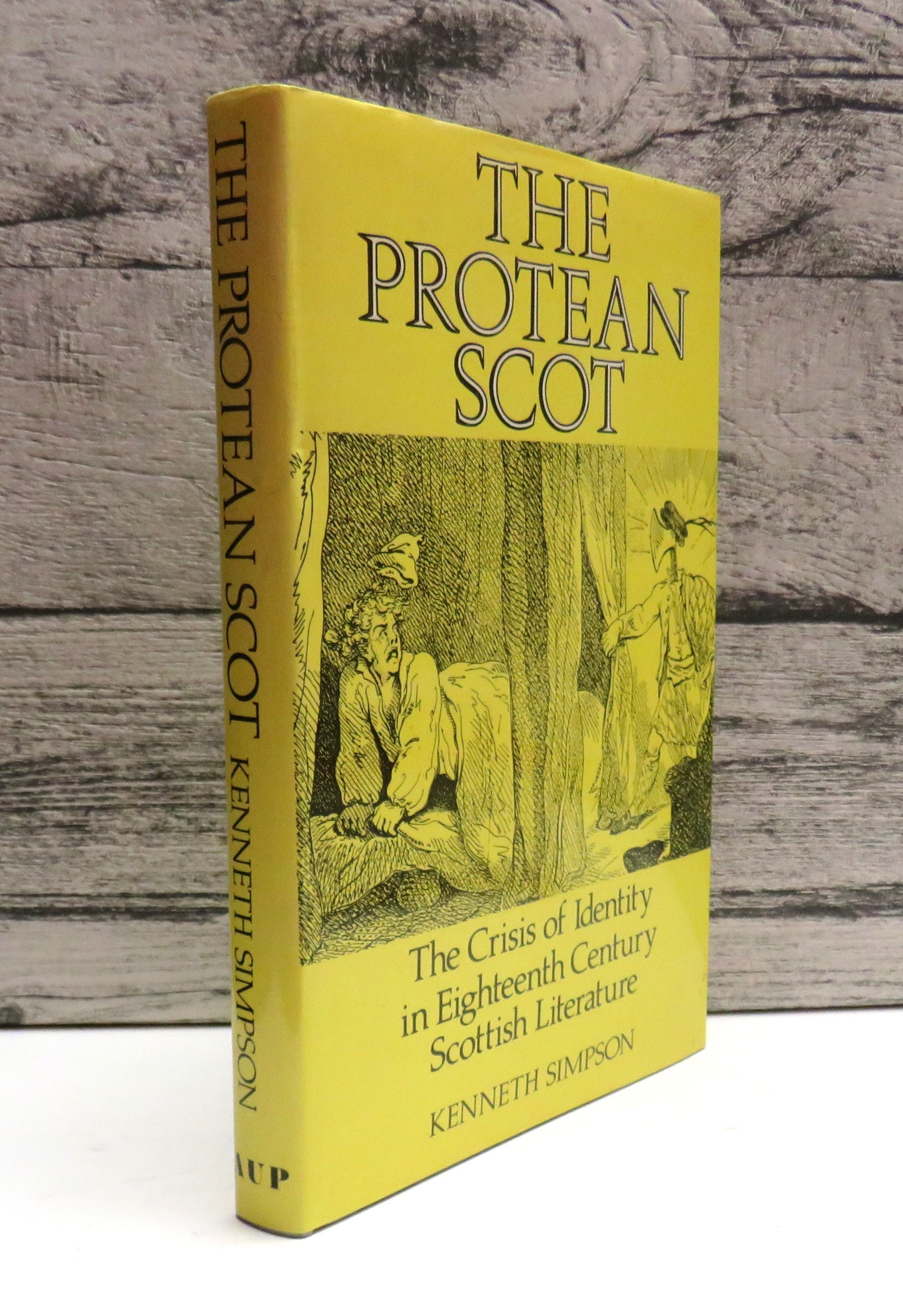 The Protean Scot The Crisis of Identify In Eighteenth Century Scottish Literature By Kenneth Simpson 1988