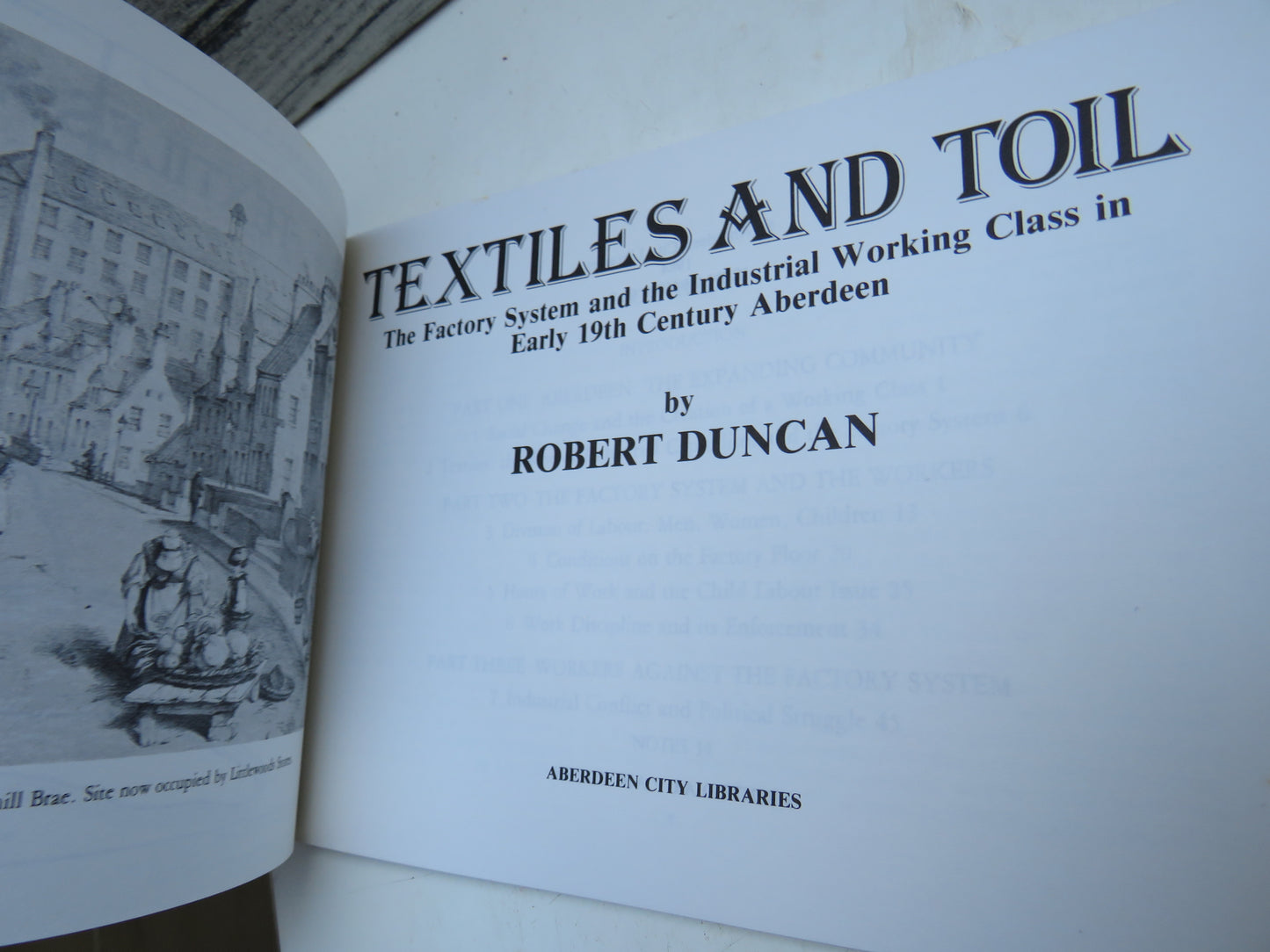 Textiles and Toil The Factory System and the Industrial Working Class In Early 19th Century Aberdeen By Robert Duncan 1984