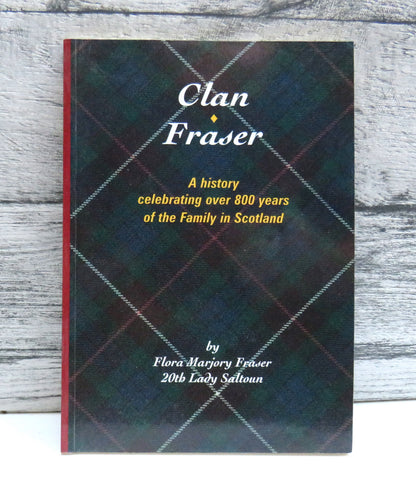 Clan Fraser A History Celebrating Over 800 Years of the Family In Scotland By Flora Marjory Fraser 2 book front cover