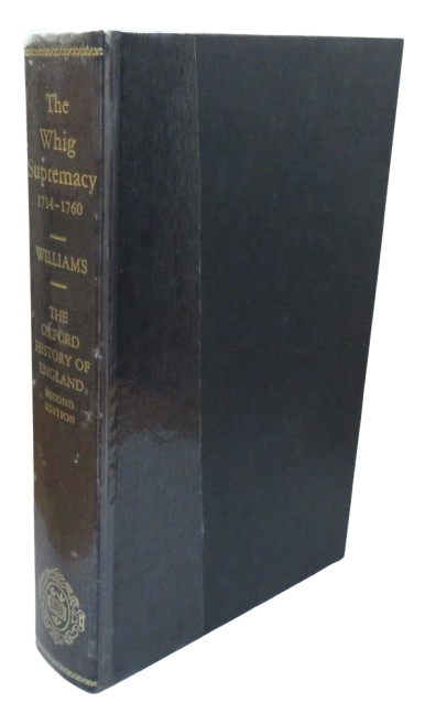 The Whig Supremacy 1714-1760 by Basil Williams 1985 book front cover