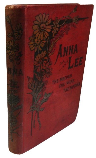 Anna Lee The Maiden The Wife The Mother By T.S. Arthur