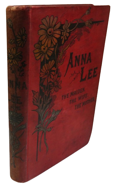 Anna Lee The Maiden The Wife The Mother By T.S. Arthur book front cover