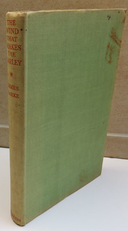 The Wind That Shakes The Barley by James Barke, A Novel of the Life & /Loves of Robert Burns book image 2