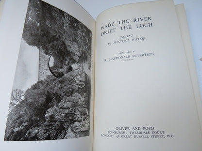 Wade The River Drift The Loch Angling In Scottish Waters Compiled By R. MacDonald Robertson 1948 book image 3