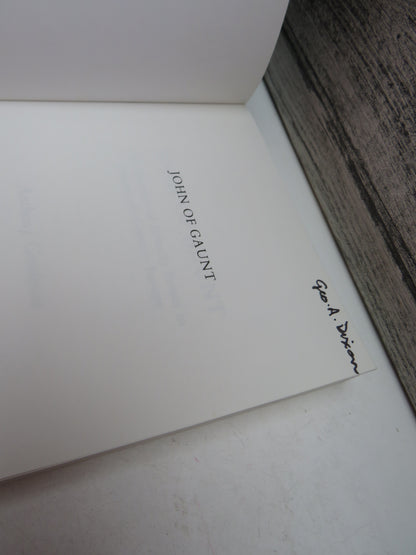John of Gaunt The Exercise of Princely Power in Fourteenth-Century Europe By Anthony Goodman 1992