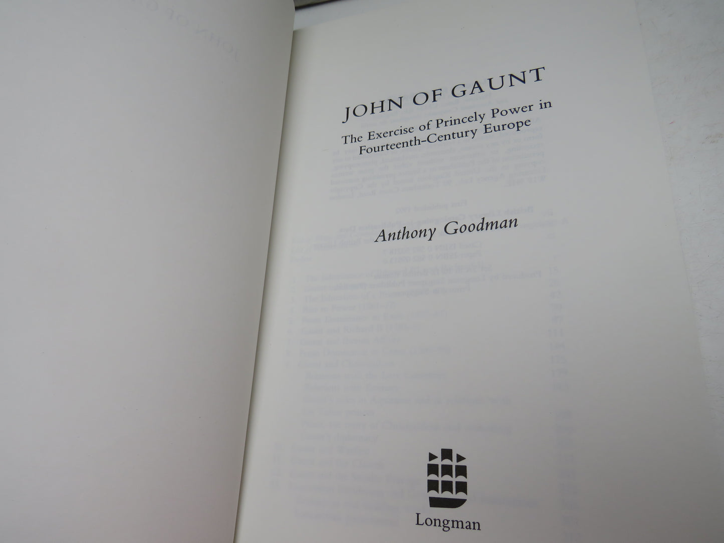 John of Gaunt The Exercise of Princely Power in Fourteenth-Century Europe By Anthony Goodman 1992