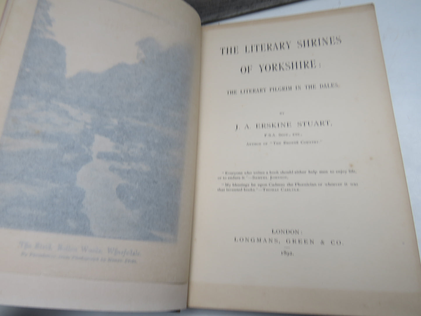 The Literary Shrines of Yorkshire: The Literary Pilgrim In The Dales By J. A. Erskine Stuart 1892