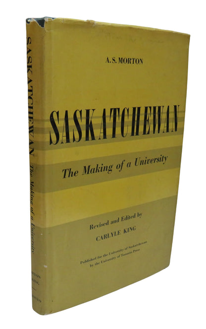 Saskatchewan The Making Of A University By Arthur S. Morton 1959 Vintage Book book front cover
