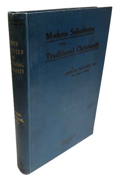 Modern Substitutes For Traditional Christianity By Edmund McClure 1920 book front cover