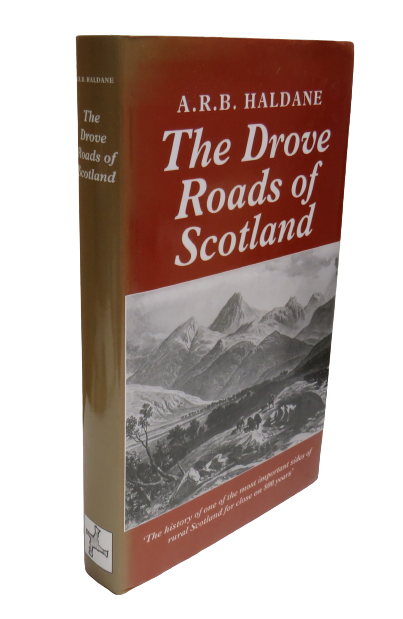 The Drove Roads of Scotland by A. R. B. Haldane, 1995