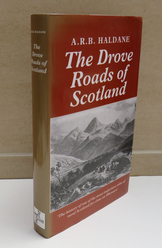 The Drove Roads of Scotland by A. R. B. Haldane, 1995