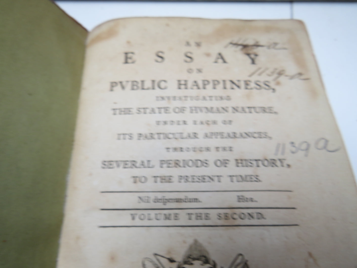 An Essay On Public Happiness Investigating The State of Human Nature Under Each of Its Particular Appearances Through Several Periods of History To The Present Times 1774