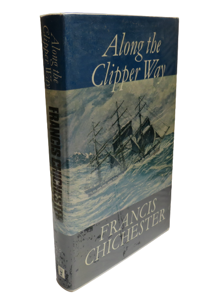 Along the Clipper Way by Francis Chicester, 1967 book front cover