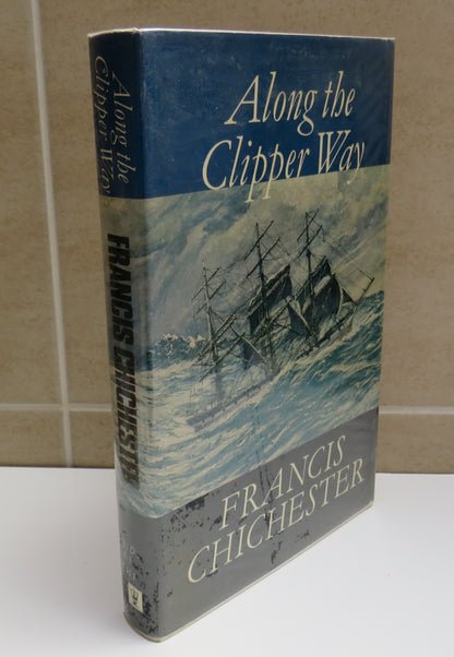 Along the Clipper Way by Francis Chicester, 1967 book image 2