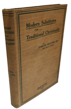 Load image into Gallery viewer, Modern Substitutes For Traditional Christianity By Edmund McClure 1913
