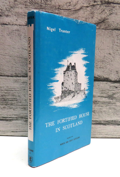 The Fortified House In Scotland By Nigel Tranter Author Signed Volume Five North and West Scotland 1986
