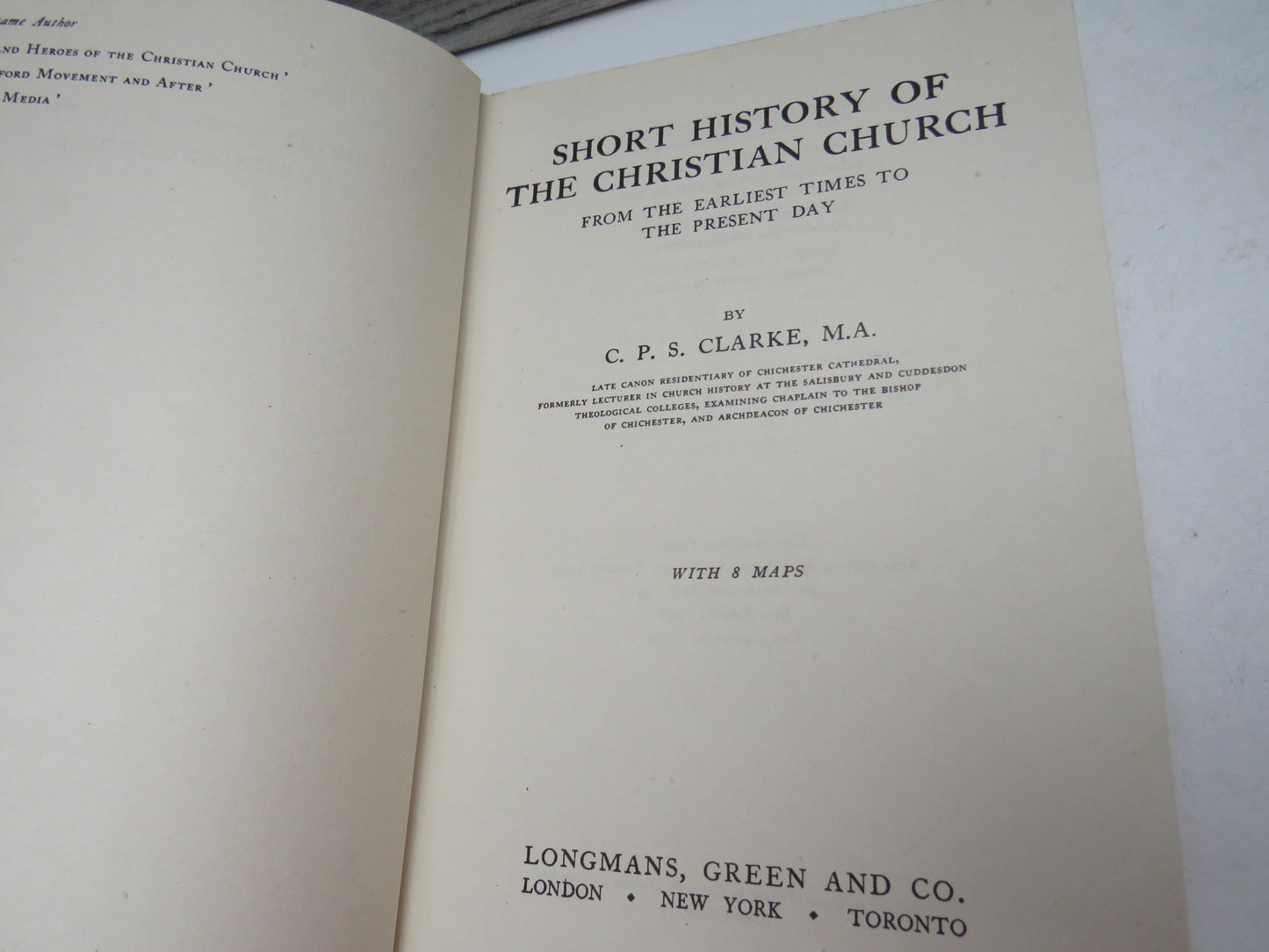 Short History of The Christian Church From The Earliest Times To The Present Day By C.P.S. Clarke 1950