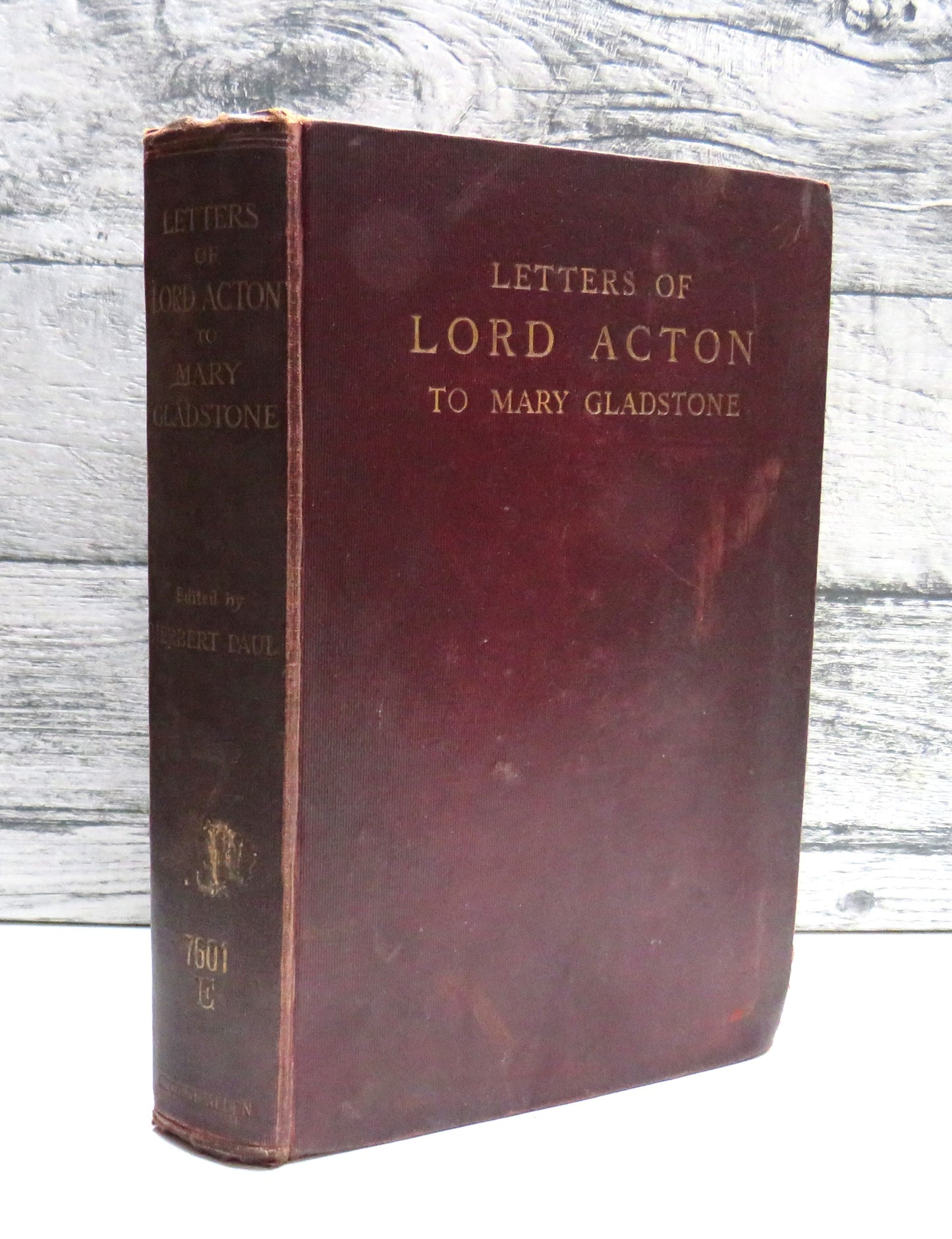 Letters Of Lord Acton To Mary, Daughter of the Right Honourable W.E. Gladstone By Herbert Paul 1904 book front cover