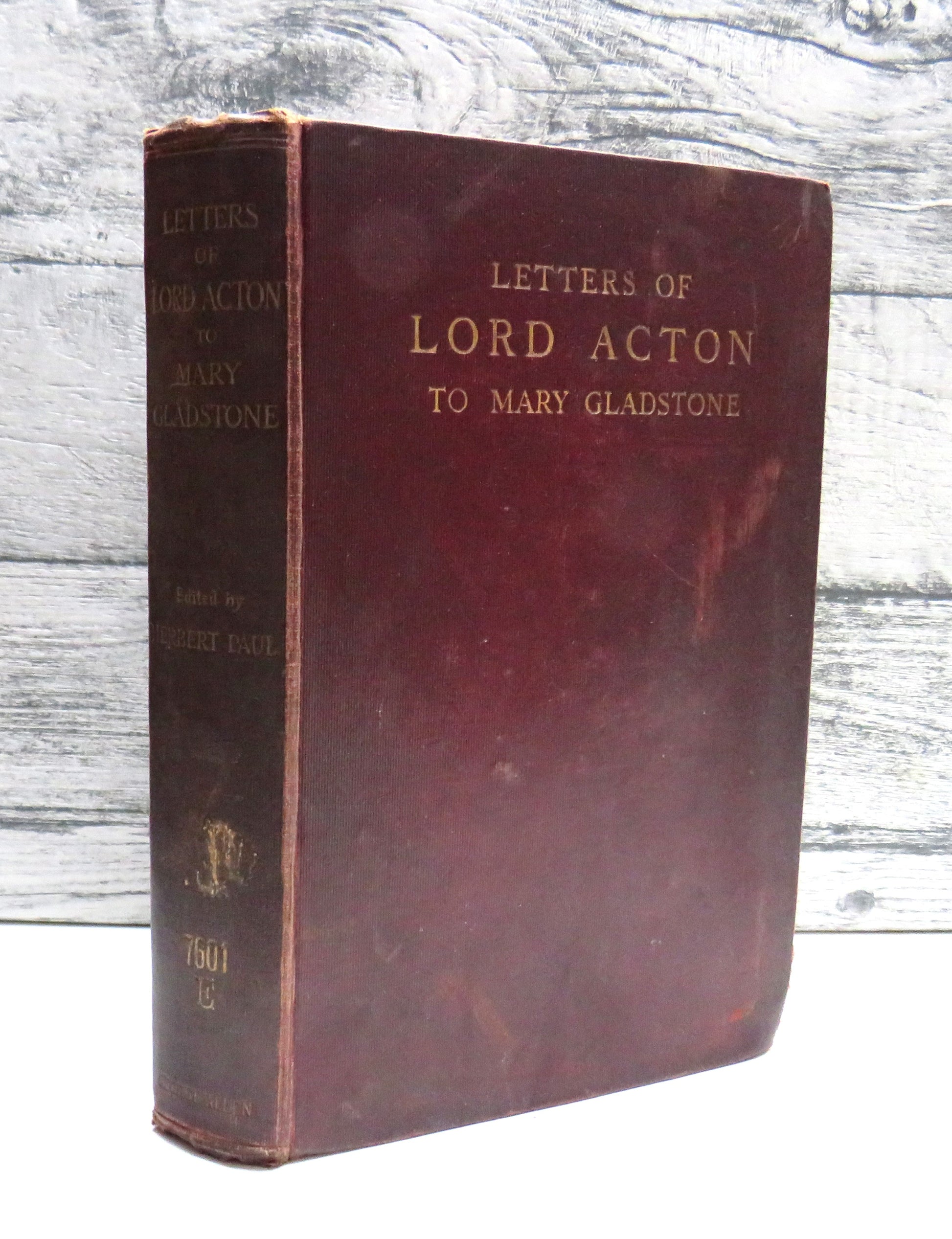 Letters Of Lord Acton To Mary, Daughter of the Right Honourable W.E. Gladstone By Herbert Paul 1904 book front cover