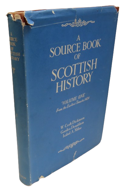 A Source Book of Scottish History Volume One From The Earliest Times To 1424 - 1952