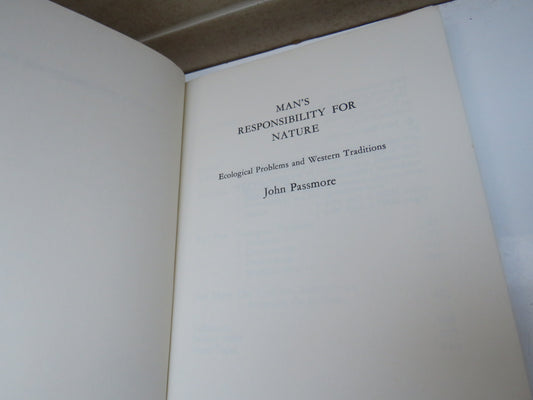 Man's Responsibility For Nature Ecological Problems and Western Traditions By John Passmore 1974