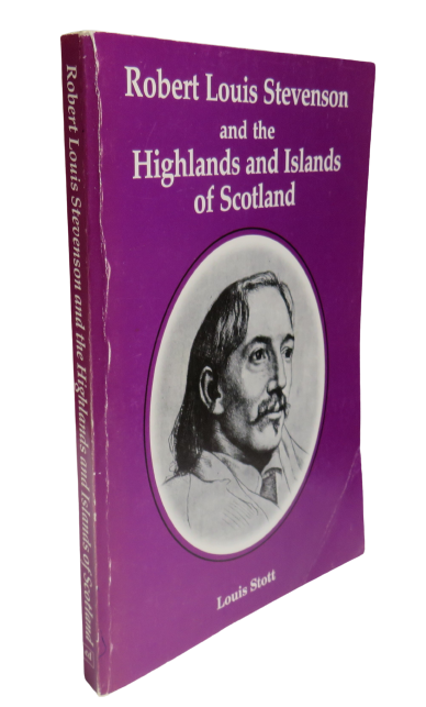 Robert Louis Stevenson and the Highlands and Islands of Scotland by Louis Stott, 1992 book front cover