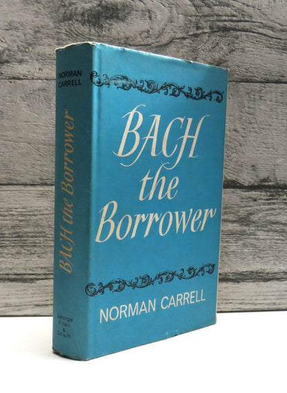 Bach The Borrower By Norman Carrell 1967